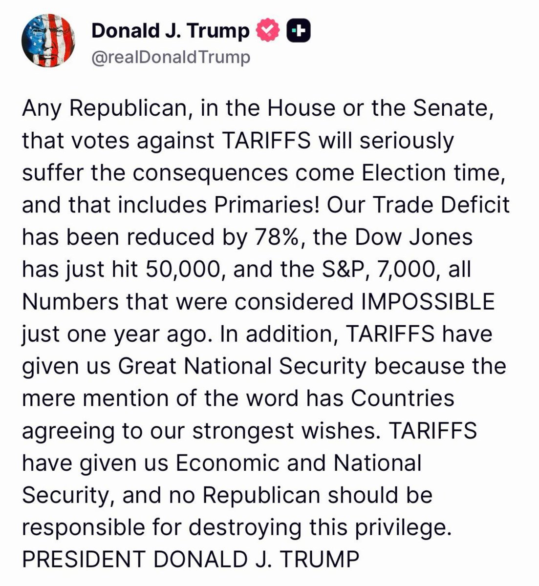 🚨🇺🇸 TRUMP: ANY REPUBLICAN THAT VOTES AGAINST TARIFFS WILL SUFFER CONSEQUENCES

“Any Republican, in the House or the Senate, that votes against tariffs will seriously suffer the consequences come election time, and that includes primaries.” 

Source: Truth Social