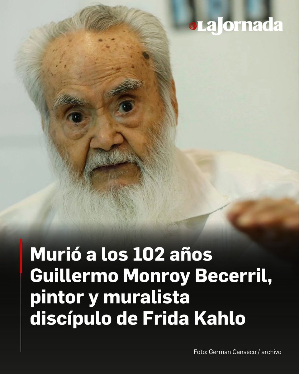 El pintor y muralista, Guillermo Monroy Becerril (Tlalpujahua, 1924), integrante del grupo conocido como Los Fridos, por ser discípulos de la pintora Frida Kahlo, falleció hoy en su casa de Cuernavaca a los 102 años, mismos que cumplió el pasado 7 de enero.

Será velado hoy y