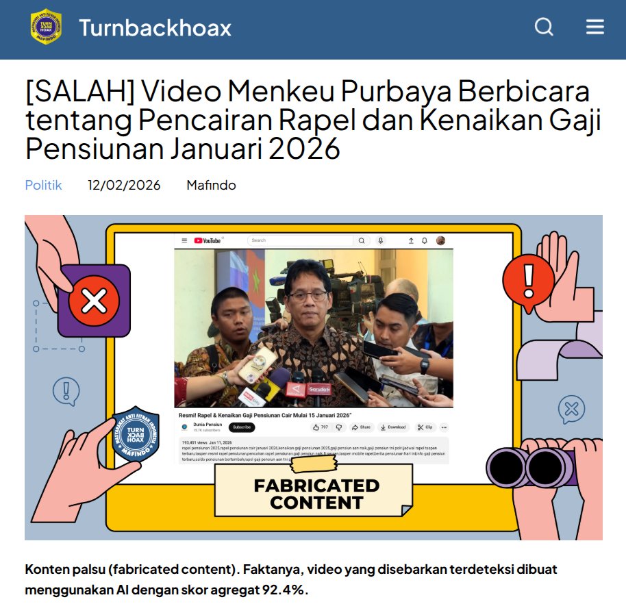 TurnBackHoax's tweet photo. ❌ Video Menkeu Purbaya Berbicara tentang Pencairan Rapel dan Kenaikan Gaji Pensiunan Januari 2026 

✅ Konten palsu (fabricated content). Faktanya, video yang disebarkan terdeteksi dibuat menggunakan AI dengan skor agregat 92.4%. 

🔗 Selengkapnya di https://t.co/wc645DXuro #LawanHoax #TurnBackHoax #MAFINDO