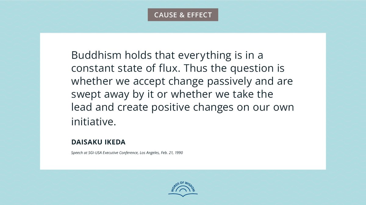 Change is constant. How we respond is up to us.

For more quotes, head to: daisakuikeda.org/sub/quotations…

#LeadYourLife #BuddhismInAction #DaisakuIkedaQuotes #WordsOfWisdom #PeaceThroughDialogue