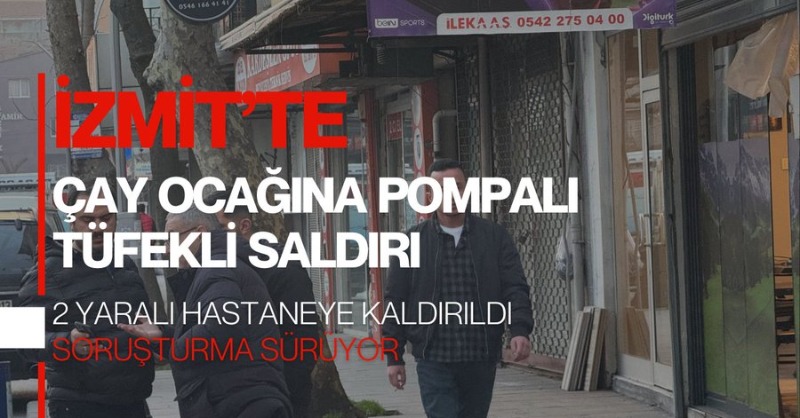 kocaelihabertv's tweet photo. İzmit’te Çay Ocağına Pompalı Tüfekli Saldırı: 2 Yaralı!