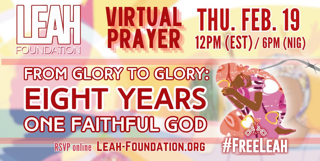 FdnLeah's tweet photo. Eight Years.
One Faithful God.

Join the Leah Foundation Virtual Prayer
Feb 19 | 12PM ET | 6PM Nigeria

Register:
https://t.co/BHw2QnqyFO

#FreeLeah https://t.co/3RcKybR638