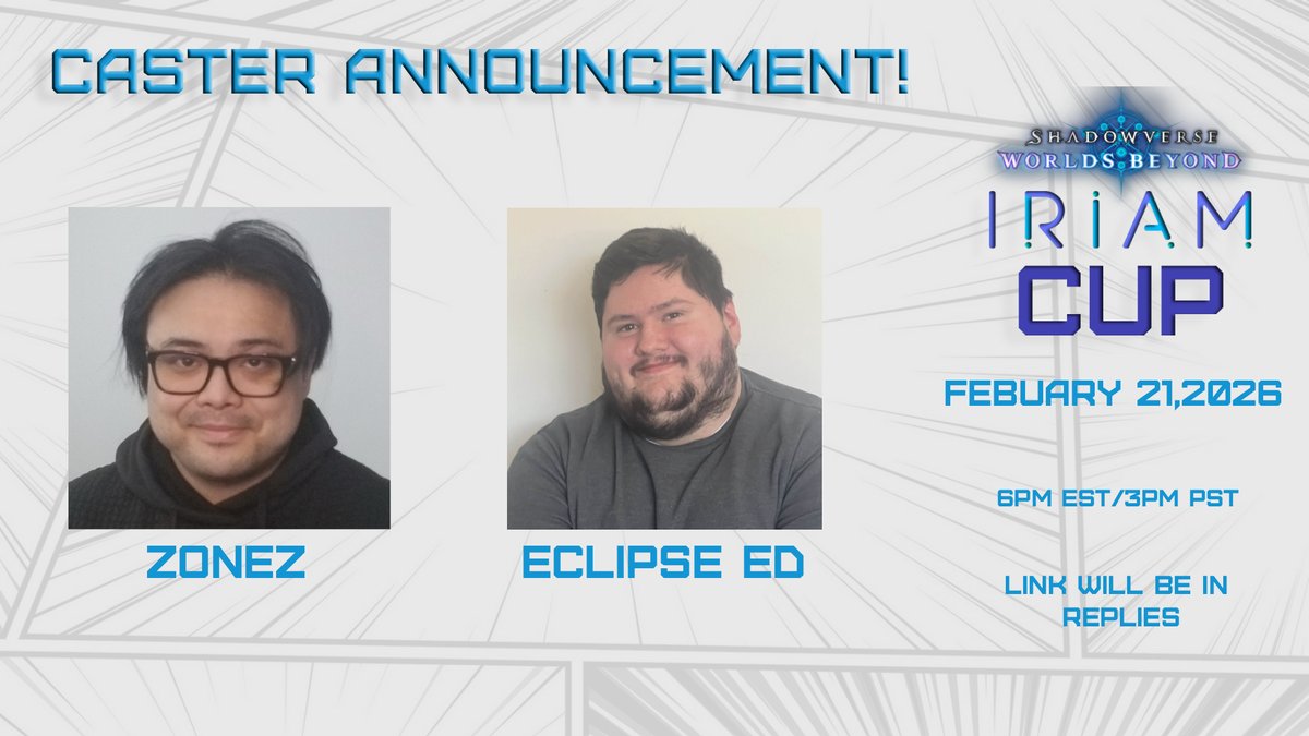 With the Iriam Shadowverse Cup being a week away I would like to announce our casters for the event! We are thankful to have <a href="/ed_eclipse/">Eclipse_Ed | 🔜 BCS Toronto</a> and <a href="/BelZoness/">Zones</a>  as our casters can't wait to see you on the 21st! #IRIAM  #ShadowverseWB