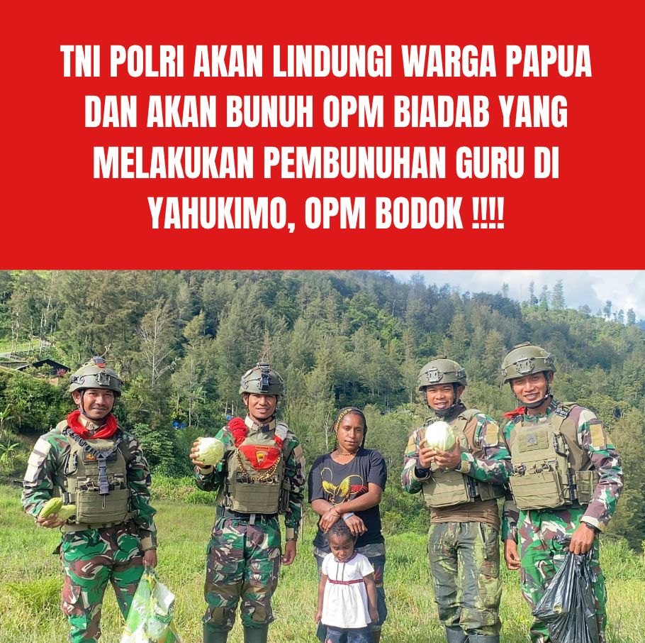 andi777923's tweet photo. TNI/Polri akan berantas habis OPM yg telah bunuh guru di Yahukimo

Knetz Mohan GBLA #beli2gratis1dishopee8malam PERTH GET READY RISERCON Pagiii #BubarkanKKB #daehoonforerhair Papua Harus Damai damai tanpa separatisme JNJM OTHER SIDE FILM https://t.co/3VupkeRFRV