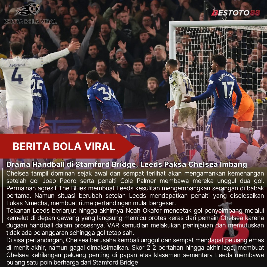 BeritaBola3656's tweet photo. Gol kontroversial Leeds tetap disahkan setelah pemeriksaan VAR. Chelsea yang sempat unggul dua gol harus puas dengan hasil imbang yang berdampak pada persaingan papan atas.
Daftar disini : https://t.co/1VhIrsc5s8
#beli2gratis1dishopee8malam #BubarkanKKB Papua Harus Damai https://t.co/zwO8L4HbG9