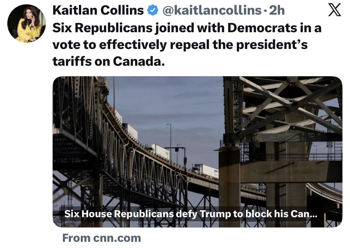 Kudos to the six Republicans who voted
against DJT's 'dumb' tariffs on Canada!
Sadly, there should've been more? 😡

Drop a 💙 for @KaitlanCollins who's one of the 'finest' journalists on TV! 🙏💙 

👇#TariffsAreDUMB #DumpTrumpNow