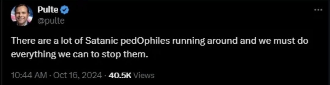 Well, I guess not everything. Eh, Bill <a href="/pulte/">Pulte</a>