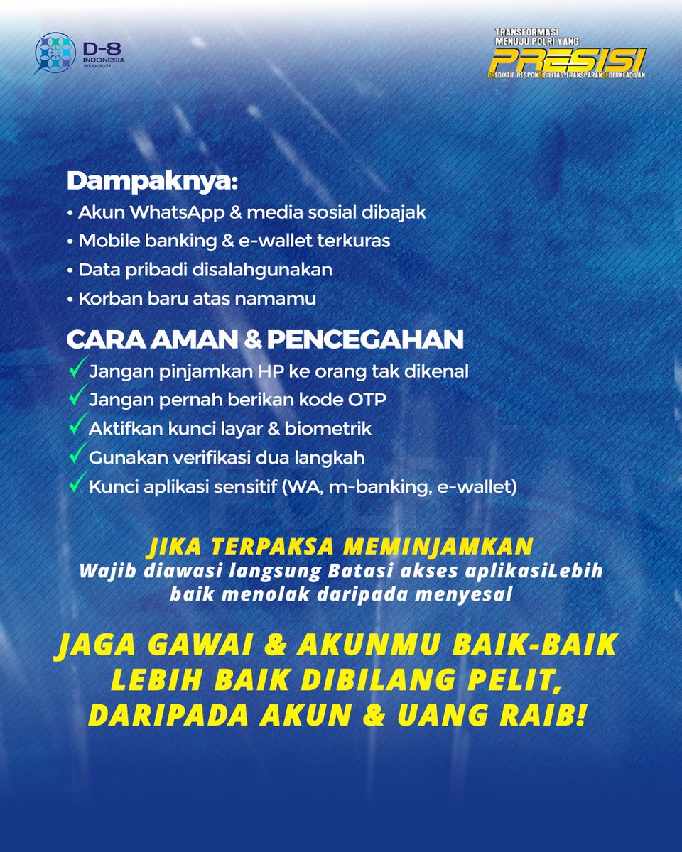 Pinjam HP sebentar bisa berujung panjang.
Hati-hati meminjamkan gawai ke orang tak dikenal.
Jaga akun, jaga data, jaga diri.

Ayo Waspadai Modus Terkini dan #AwasKejahatanDigital di sekitar kita