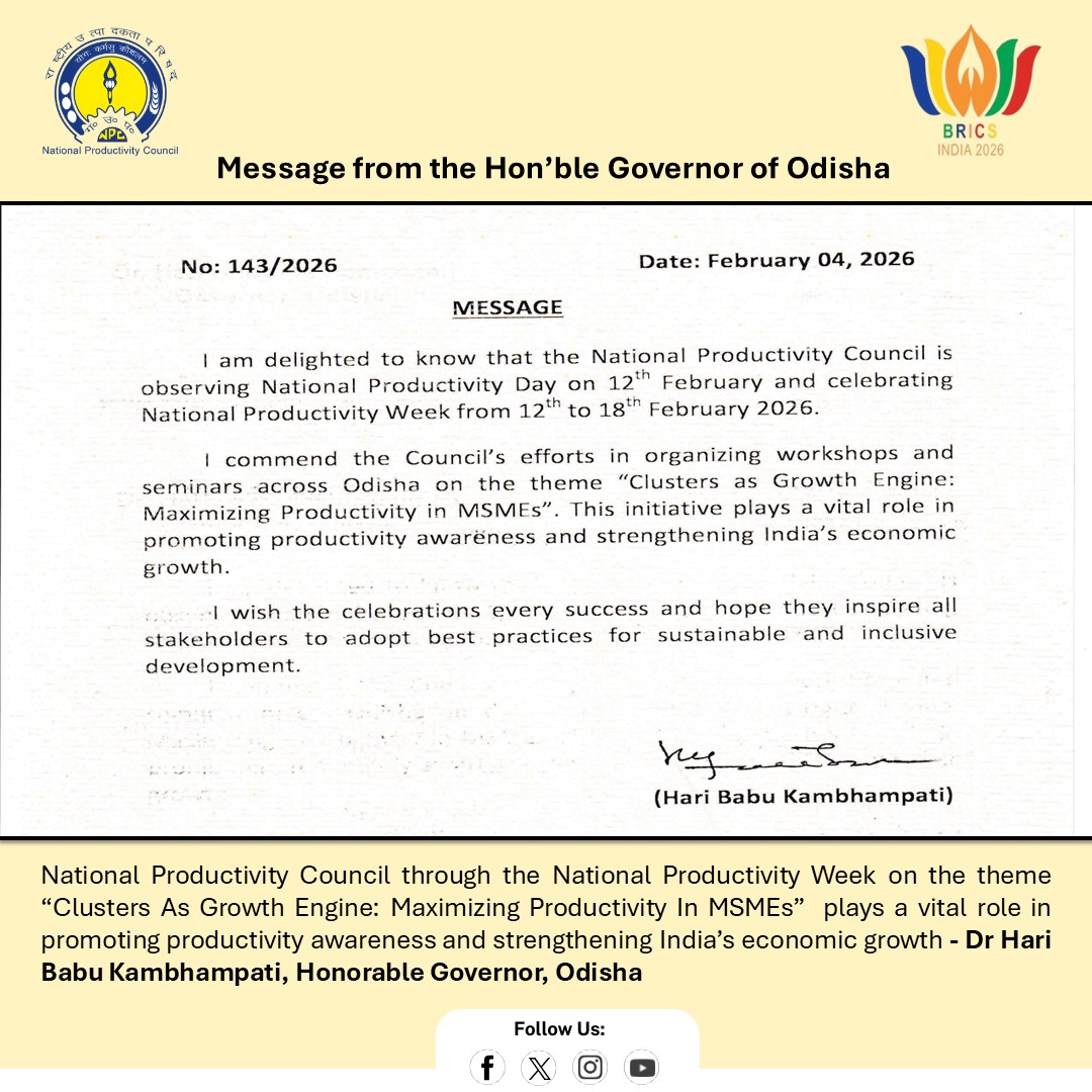 NPC_INDIA_GOV's tweet photo. Message from the Hon’ble Governor of Odisha - Cluster-based approaches remain central to improving efficiency, competitiveness, and long-term MSME growth.

#NationalProductivityWeek2026 #ProductivityForGrowth https://t.co/rpxSjn6flE