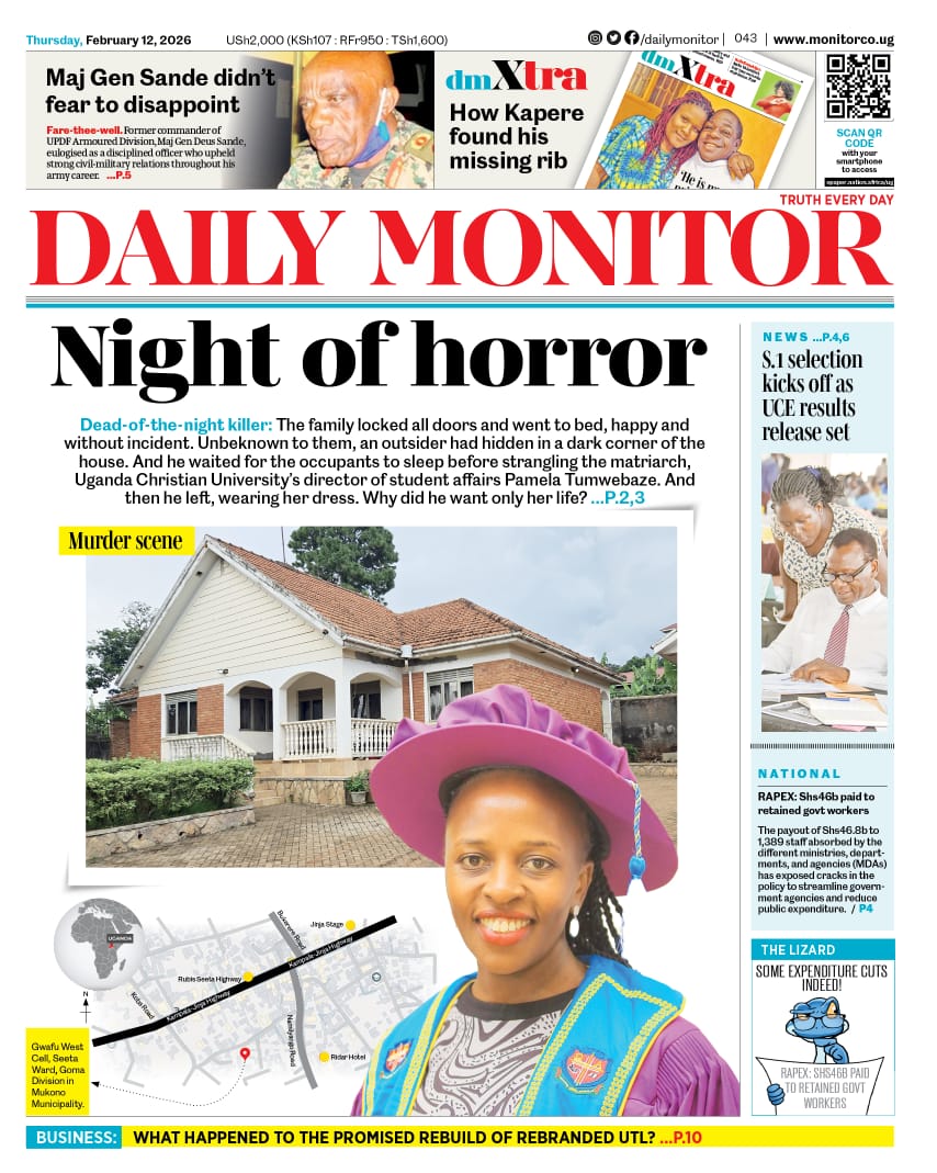 🕯️Night of horror: The killing that ended the life of UCU dean Tumwebaze

💰 RAPEX setback: Shs46b paid to absorbed government employees

🗞️ Full coverage on these stories and much more in today’s Daily Monitor that's already on E-paper at: bit.ly/3JMGP8q