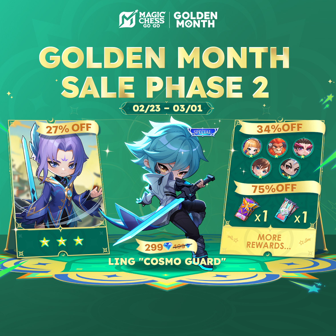 Golden Month Sale Phase 2 is now live!
From 02/23 to 03/01, tons of amazing deals await: Enjoy 40% OFF Ling's Special Skin, 30% OFF 3-Star Commander Ling, 40% OFF multiple 1-Star Commanders, and 50% OFF Random Chess Point Boxes! Log in to check out more surprises.
#MagicChessGoGo