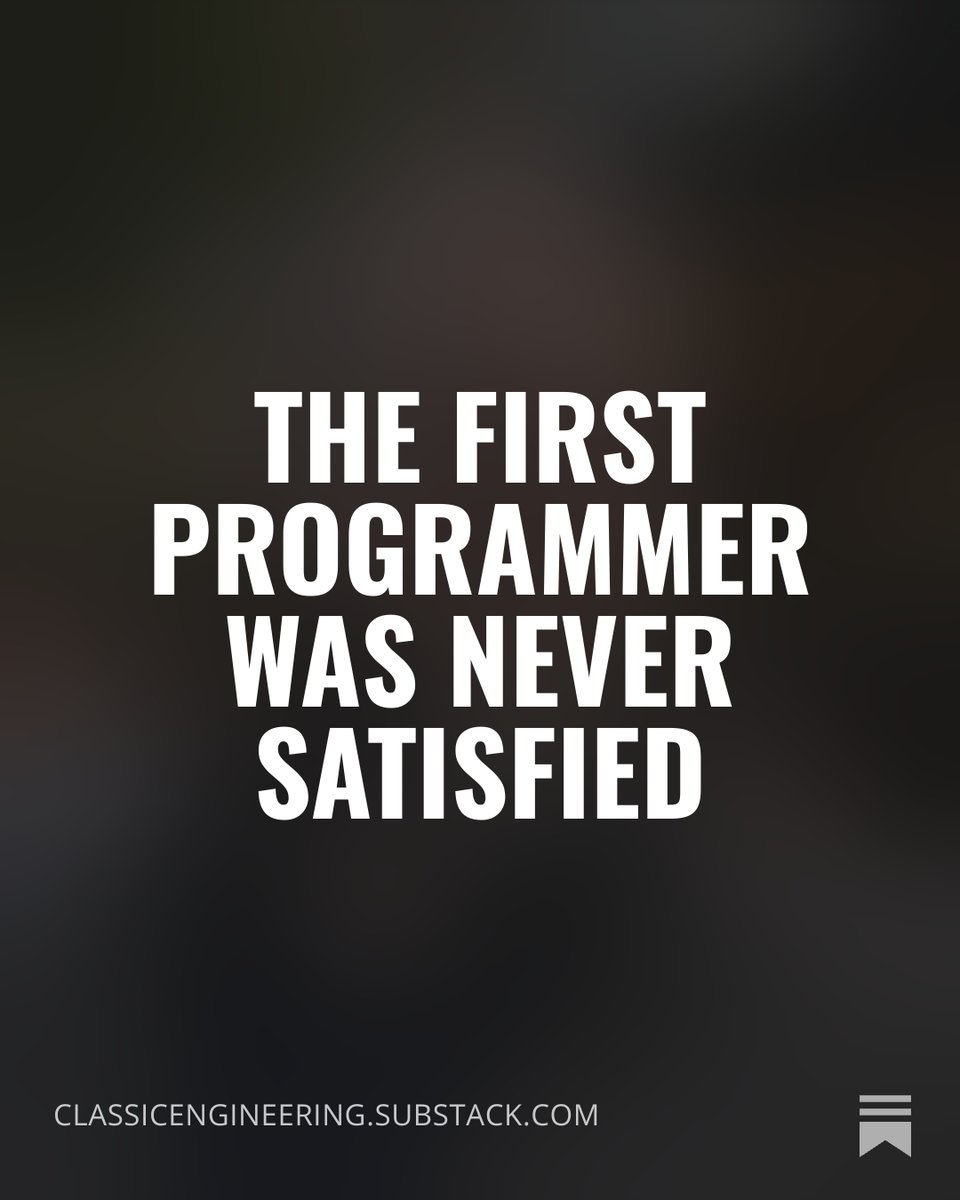 marclipovsky's tweet photo. The first programmer was never satisfied https://t.co/7utIIA7OzC https://t.co/0DXD0RcfM0