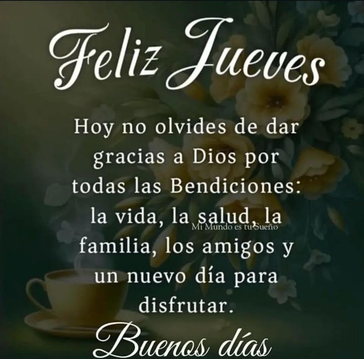 Feliz y bendecido JUEVES...!!! 🙏🏻