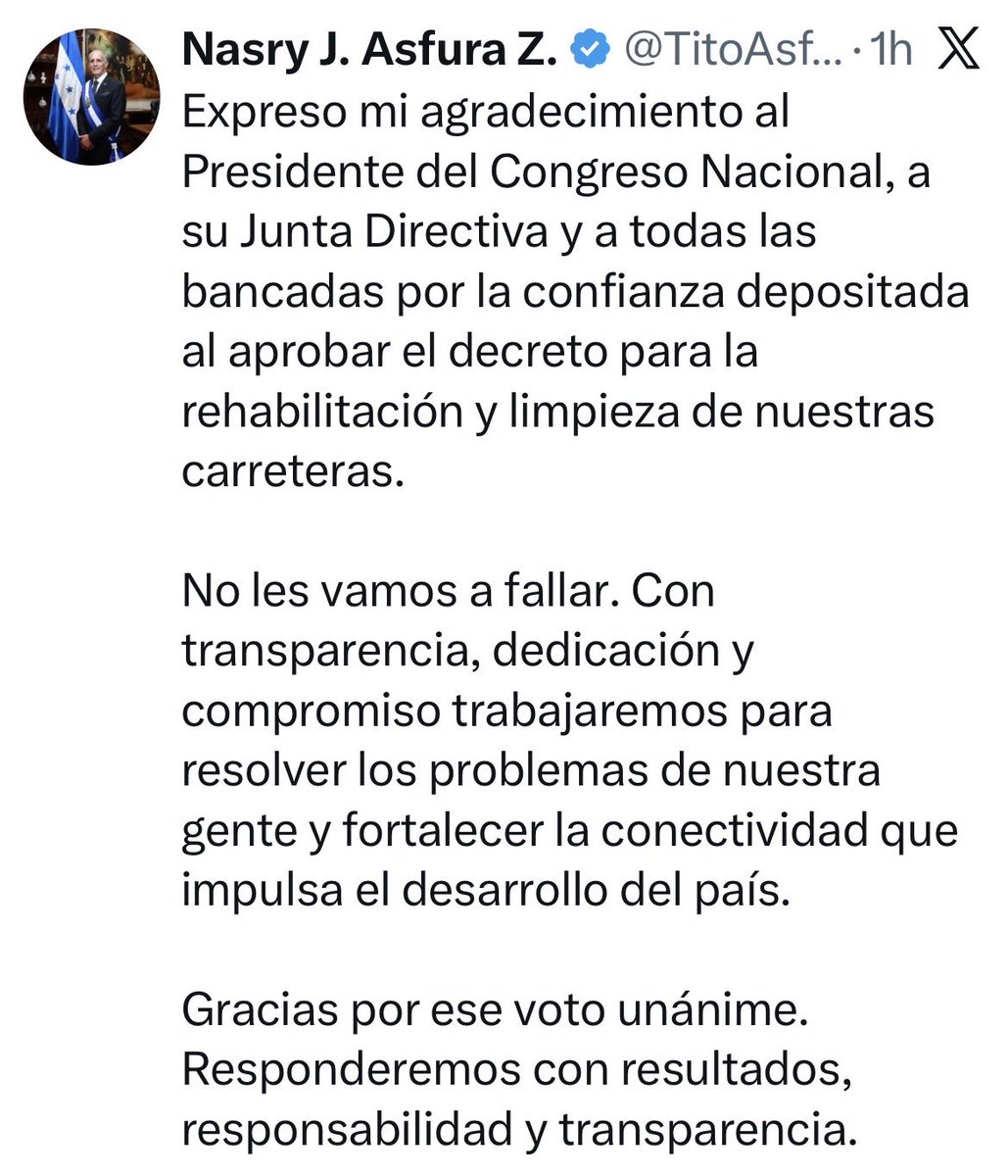 El presidente de la República, Nasry Asfura, promete a todos los diputados, después que aprobaron el decreto para la rehabilitación y limpieza de carreteras, que responderá con resultados responsabilidad y transparencia …
