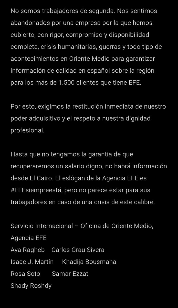 rosamsoto's tweet image. Tras 10 meses sin soluciones y con sueldos que no llegan a 1.000€, los trabajadores de la sección internacional de la oficina de Oriente Medio de @EFEnoticias nos hemos visto obligados a anunciar un parón indefinido informativo a partir del 18 de febrero.

Ya no podemos más.