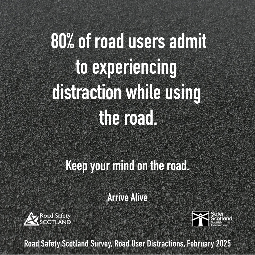 RoadSafetyScot's tweet photo. Failing to look properly, failing to judge a person or vehicle’s speed or path, or acting in a careless or hurried manner are the most common causes of incidents on Scotland's roads.

Keep your mind on the road at all times.

Visit https://t.co/beyaRZePod

#ArriveAlive https://t.co/mTNFgcgHh5