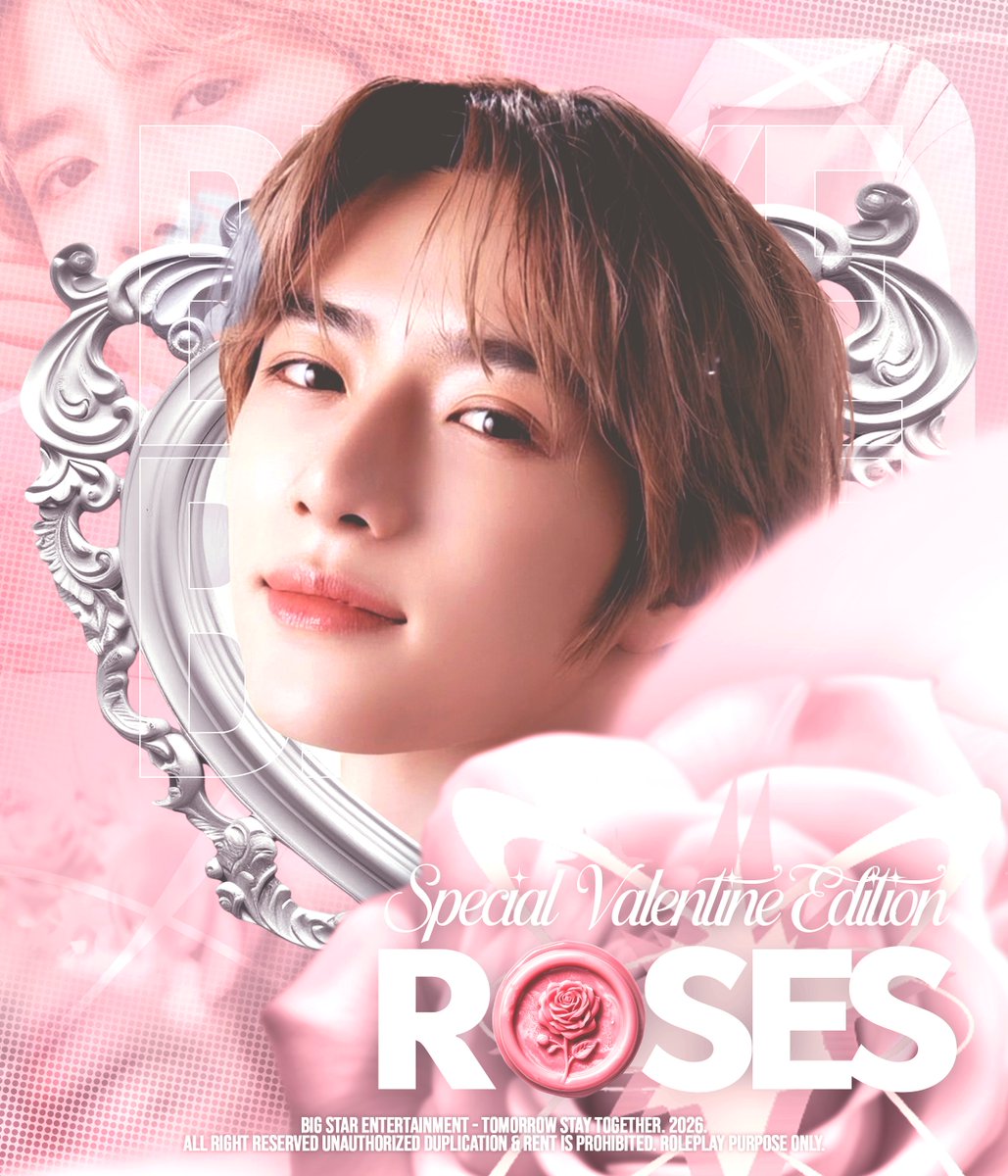 ㅤ

ㅤㅤㅤTOMORROW STAY TOGETHER
— Digital Single: 𝘚𝘱𝘦𝘤𝘪𝘢𝘭 𝘝𝘢𝘭𝘦𝘯𝘵𝘪𝘯𝘦 𝘌𝘥𝘪𝘵𝘪𝘰𝘯 —

ㅤㅤㅤㅤㅤㅤㅤㅤ ꫂ ၴႅၴ  ℛ𝑶𝑺𝑬𝑺   ꫂ ၴႅၴ 
ㅤ
ㅤㅤㅤㅤㅤㅤ ㅤ ⊹ ࣪ ˖ #BLAKE ₊ ⊹
ㅤㅤㅤㅤㅤㅤㅤ  Feb 14th, 2026

ㅤ