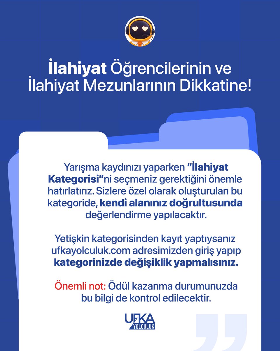 İlahiyat Kategorisi; 2 veya 4 yıllık İlahiyat, Din Kültürü ve Ahlak Bilgisi ile İslami İlimler bölümü öğrencileri ve mezunlarını kapsar. 

Tüm yarışmacılarımızı ait olduğu kategoriye alalım lütfen! 🙋

#13ufkayolculuk #nasılinanmalı
