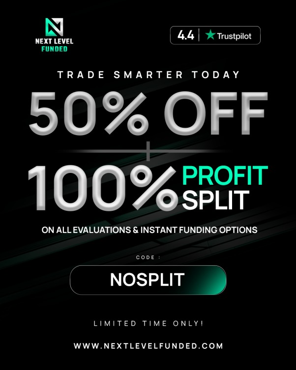 New Offer Alert🚨

Why split profits when you don’t have to?   

50% OFF + 100% Profit Split. 
That means you keep everything.   

Code: NOSPLIT   

For a limited time, every dollar you earn is yours.    

Start Trading Here nextlevelfunded.com/#trading