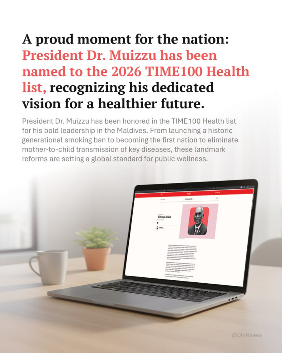 A proud moment for the nation: 
President Dr. <a href="/MMuizzu/">Dr Mohamed Muizzu</a> has been named to the 2026 TIME100 Health list, recognizing his dedicated vision for a healthier future.
#TIME100Health