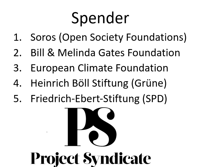 „Project Syndicate”
Warum sind Leitartikel so gleichförmig? Weil sie oft von dieser NGO (ab-) geschrieben werden. Und wer spendet an die? Natürlich Oligarchen und ihre rotgrünen Fußtruppen. Über Epsteins Impfprojekte werden Sie da kein Wort lesen.

Hintergrund: 2020 war ich auf