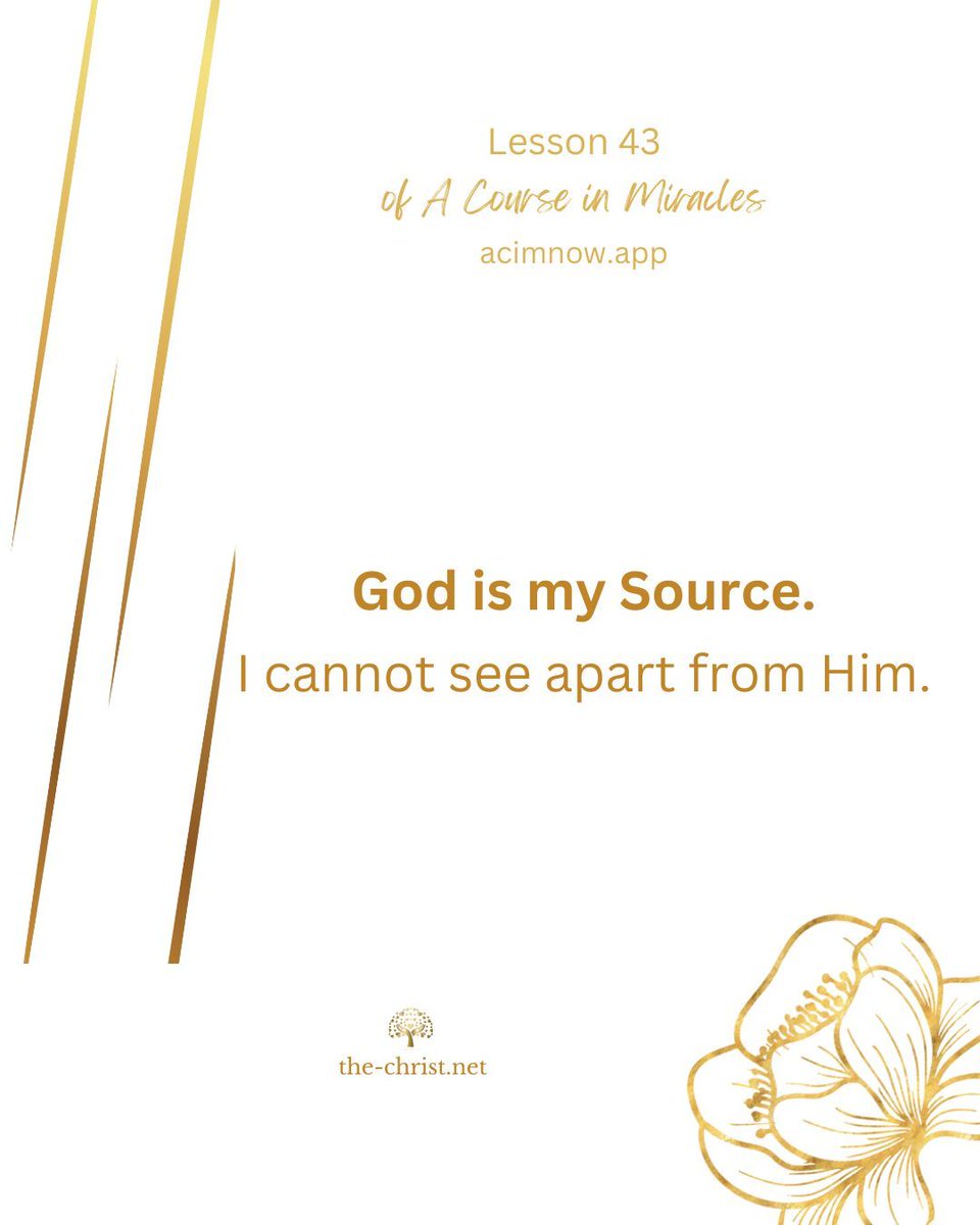 Lesson 43 🕊 God is my Source. I cannot see apart from Him.

📖 Read this lesson along with David Hoffmeister here👇
acimnow.app/browse/a-cours…

#acim #acourseinmiracles #nonduality #spiritualawakening #forgiveness #innerpeace