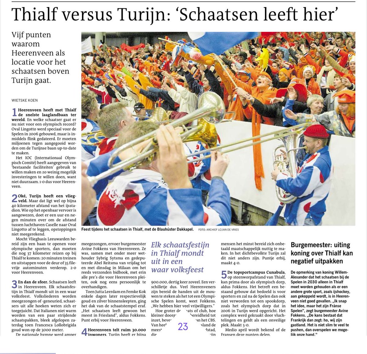 Twee weken lang Elfstedentocht-sfeer in #Heerenveen. Het is geen utopie meer dat over 4 jaar het Olympisch #schaatsen in #thialf plaats vindt. Prima analyse vandaag in <a href="/lc_nl/">Leeuwarder Courant</a> na effectieve  lobby-week van <a href="/Heerenveen/">Gemeente Heerenveen</a> en <a href="/provfryslan/">Provincie Fryslân</a>. <a href="/pvdafryslan/">PvdA Fryslân</a> <a href="/MoMohandis/">MoMohandis</a>. 
.