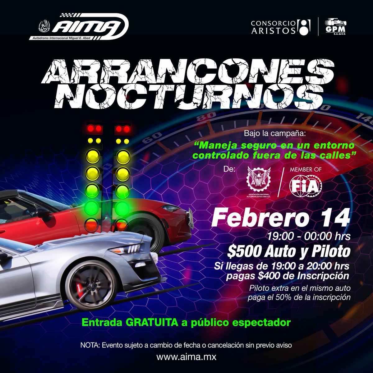 ARRANCONES NOCTURNOS FEBRERO 2026 / 14 de Febrero / 19:00 a 00:00 hrs / Entrada gratuita a público espectador / Estacionamiento $50 tiempo libre ¡No te lo puedes perder!
Campaña “Corre fuera de las calles” Asociación Nacional Automovilística ANA AC miembro de la FIA