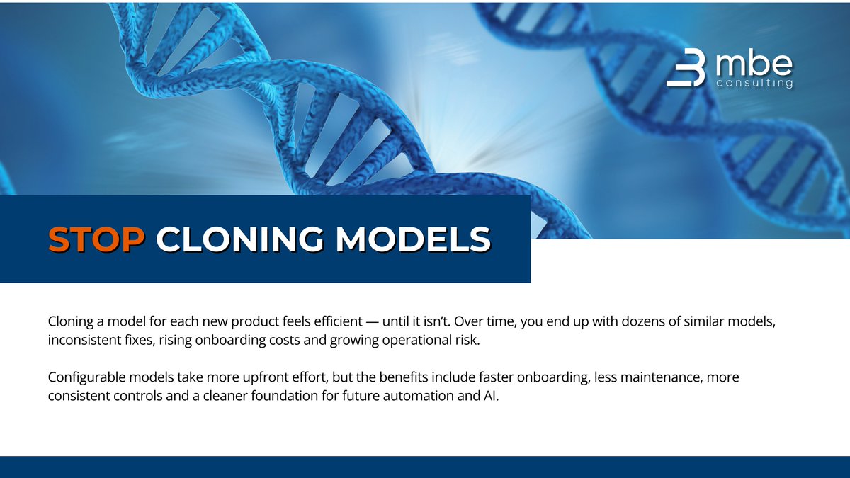 Cloning a model feels efficient, until it isn’t. You end up with duplicate models, inconsistent fixes, higher onboarding costs and rising risk. Configurable models take more thought upfront, but pays off: Quicker onboarding, less maintenance and a cleaner base for automation &amp; AI