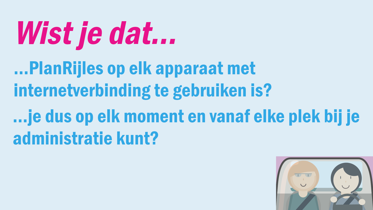 Wist je dat…
…PlanRijles op elk apparaat met internetverbinding te gebruiken is?
…je dus op elk moment en vanaf elke plek bij je administratie kunt?

Ontdek nu zelf de voordelen van PlanRijles. Vraag een gratis demonstratieaccount aan:
planrijles.nl/registratie