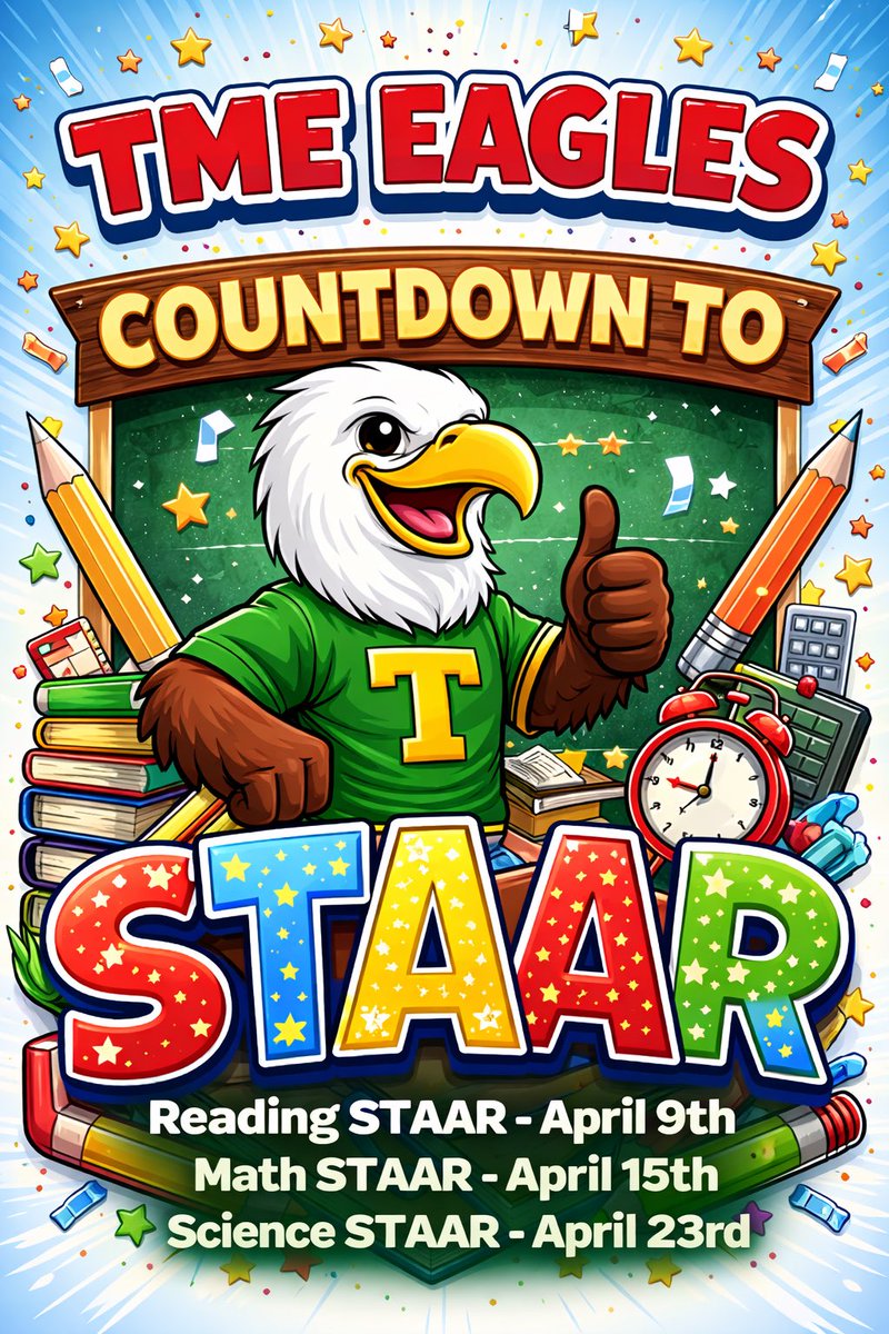 Our TME Eagles are gearing up for STAAR! 📚🦅
We’re counting down and working hard every day to show what we know!

Reading STAAR – April 9
Math STAAR – April 15
Science STAAR – April 23

Let’s encourage our students to stay focused, get plenty of rest, and do their best!