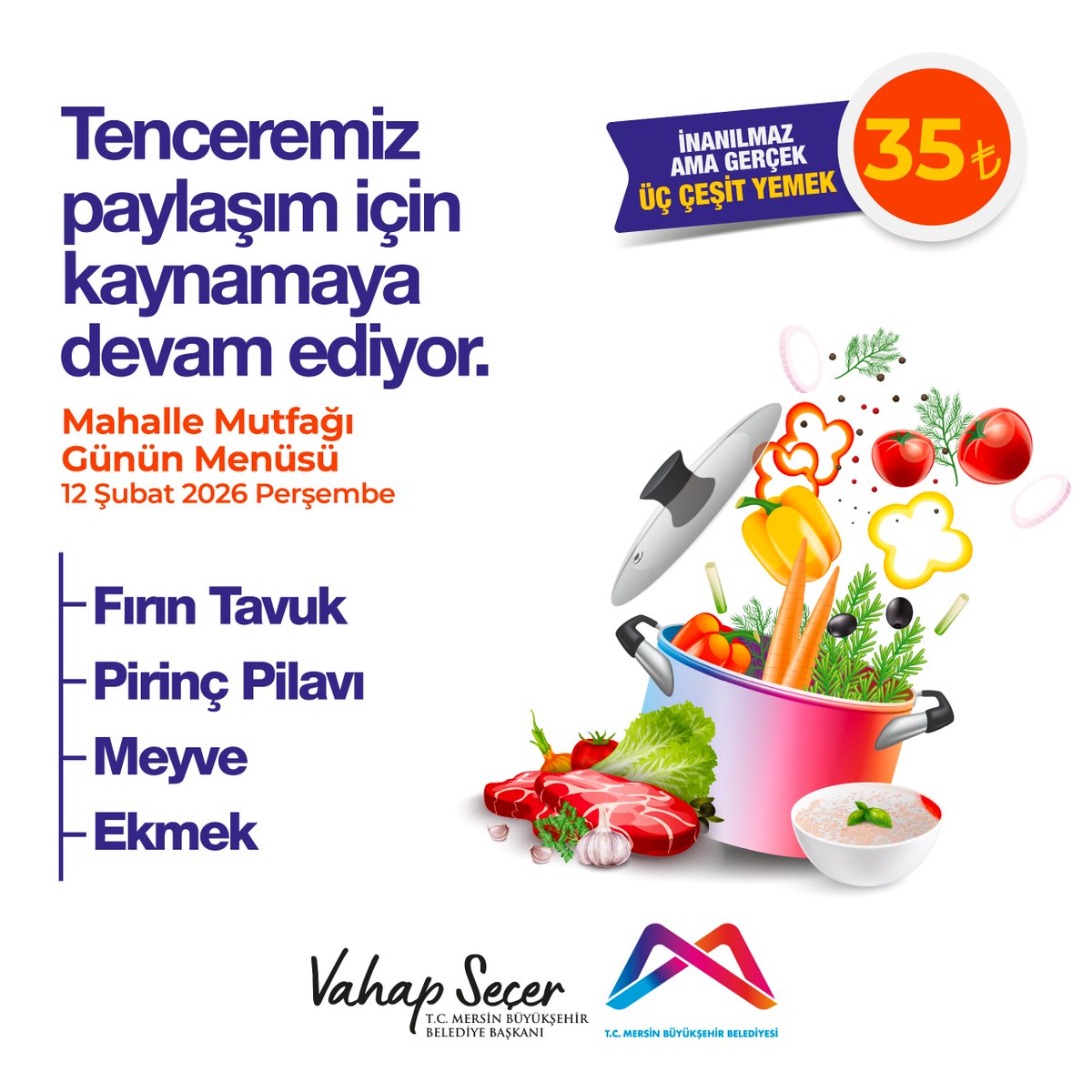 12 Şubat Mahalle Mutfakları menümüz:  

Fırın tavuk, pirinç pilavı, meyve, ekmek.

Mahalle Mutfağı noktaları için: 
mersin.bel.tr/duyuru/mahalle…