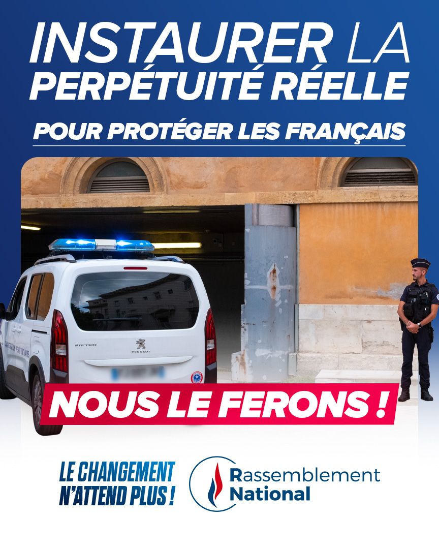 🔵 Pour protéger les Français et garantir une justice réellement dissuasive, nous mettrons en œuvre l'application stricte de la perpétuité réelle !

La sécurité des honnêtes gens et le respect des victimes doivent enfin primer sur l’angélisme et le laxisme judiciaire exercés