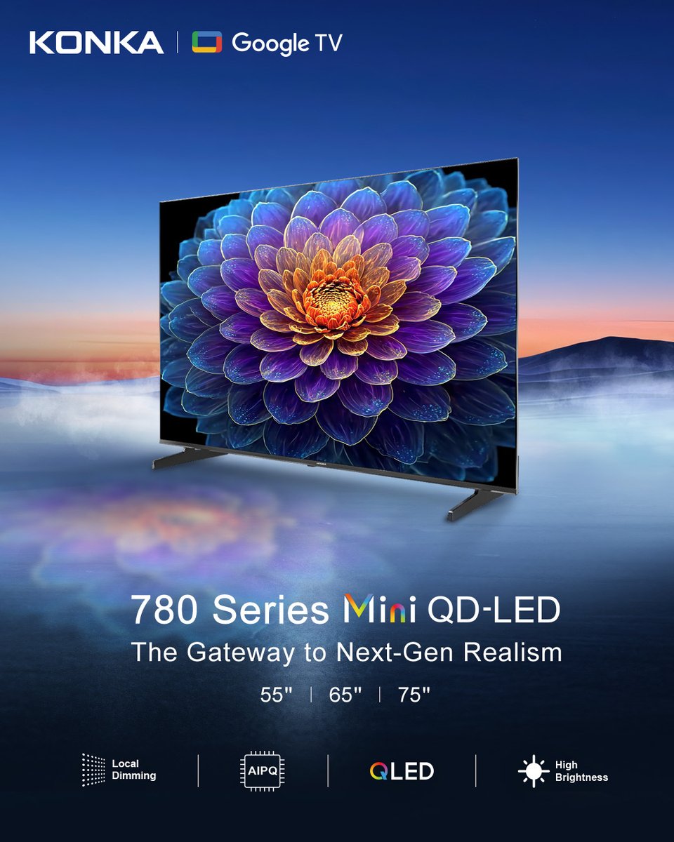 Discover a new level of realism with KONKA 780 Series Mini QD-LED.
Brighter, smarter, and crafted for immersive living.

#KONKA #MiniQLED #NextGenRealism #SmartTV #HomeEntertainment #GoogleTV #QLEDTV #LivingRoomTech #4k #platform