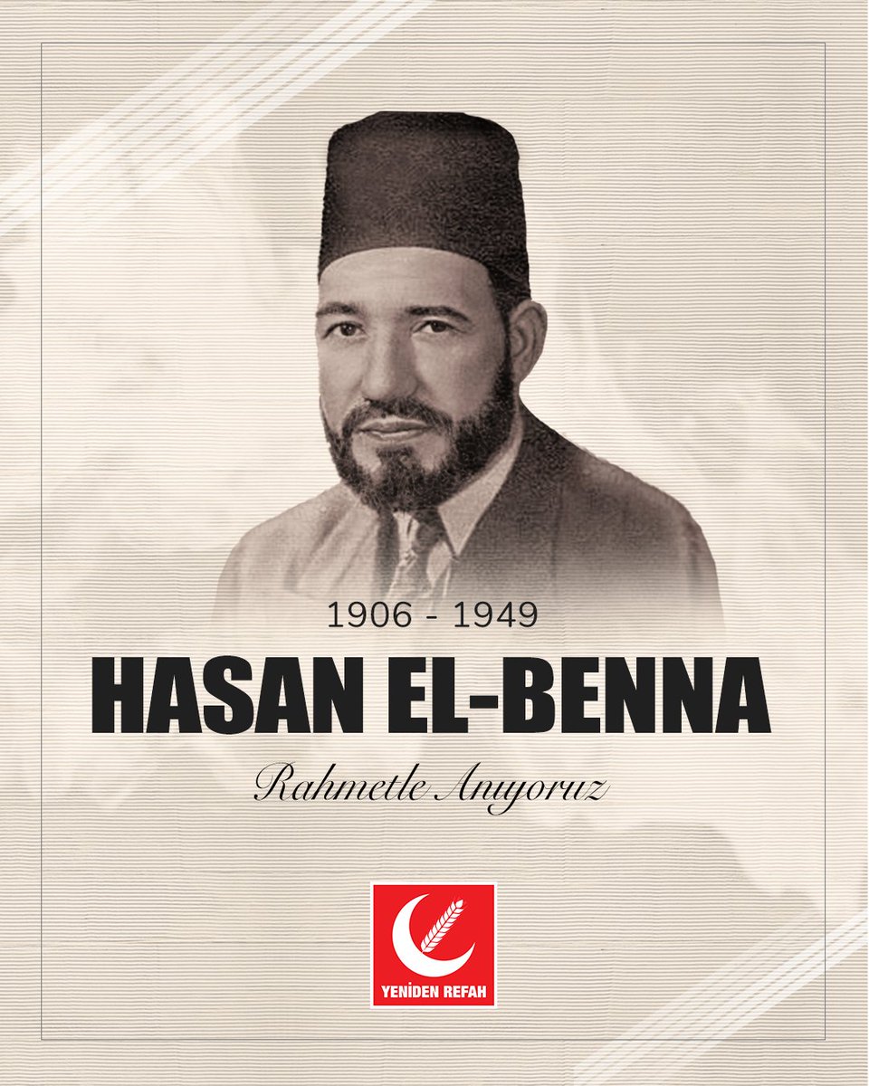 İslam davasını ahlak, ilim ve mücadeleyle yoğuran; ömrünü ümmetin dirilişine adayan Hasan el-Benna’yı şehadetinin yıl dönümünde rahmetle anıyoruz.

#FatihErbakan
#YenidenRefahPartisi
#YenidenRefah
#YenidenErbakan