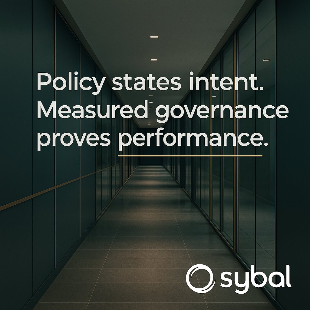 Policy defines intent. Governance requires proof.

Sybal’s Proof of Governance® turns policy into measurable performance—scoring effectiveness, analyzing enforceability, and detecting anomalies as governance intelligence.

Observable governance is defensible governance.
Learn ...