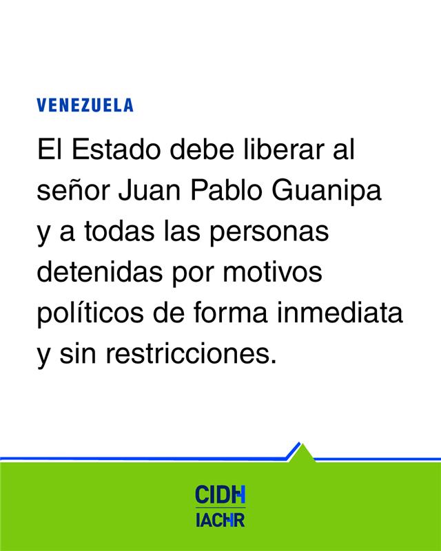 #Venezuela: #CIDH expresa profunda preocupación por la situación del exdiputado Juan Pablo Guanipa, beneficiario de #MedidasCautelares de la Comisión y de #MedidasProvisionales de la <a href="/CorteIDH/">Corte Interamericana de Derechos Humanos</a>.
El Sr. Guanipa fue excarcelado el 8 de febrero y, el 9 de febrero, sacado de su