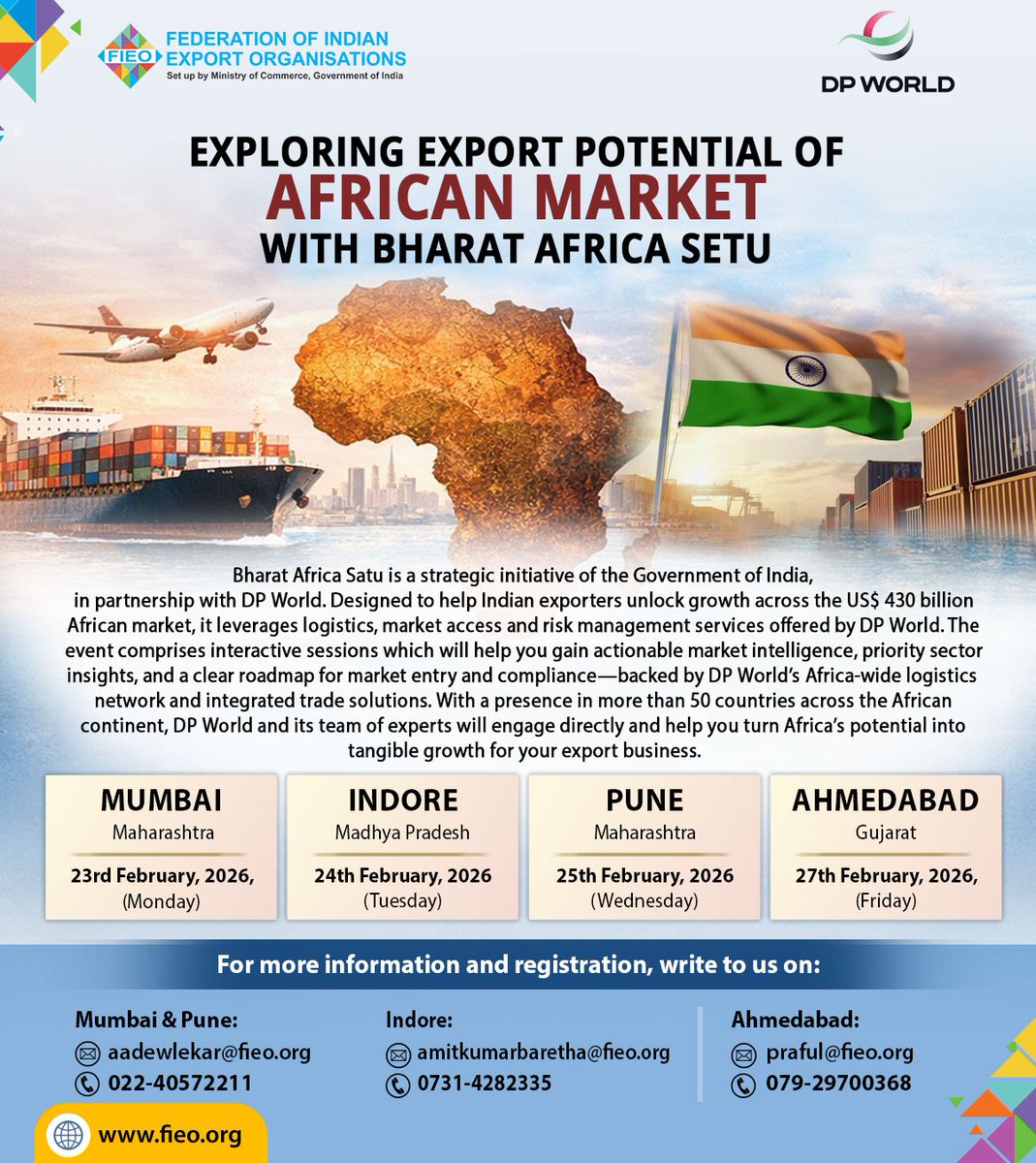 FieoHq's tweet photo. #FIEO 🤝 in association with #DP_World 🌍 is organising exclusive interactive session on Exploring Export Potential of the African Market with Bharat Africa Setu 🌐, a strategic India–Africa Trade Corridor initiative conceived at the behest of the Prime Minister of India 🇮🇳 and envisaged by DP World under the aegis of the Ministry of Commerce & Industry 🏛️.
Leveraging a presence across 50+ African countries 🌍, the initiative aims to create a cost-effective trade bridge 🌉 to access the USD 430 billion African import market 💰 and double India’s export share 📈 to Africa from 6.5% to 12% by 2030 🎯.
📍 Session Schedule:
• 23rd February 2026 🗓️ – Mumbai
• 24th February 2026 🗓️ – Pune
• 25th February 2026 🗓️ – Indore
• 27th February 2026 🗓️ – Ahmedabad
This interactive platform 💼 will provide exporters with valuable insights 💡 into expanding their footprint 👣 in Africa 🌍 and tapping emerging opportunities 🚀 across sectors.
Register Now ✍️:
Mumbai & Pune: 📧 aadewlekar@fieo.org | 📞 022-40572211
Indore: 📧 amitkumarbaretha@fieo.org | 📞 0731-4282335
Ahmedabad: 📧 praful@fieo.org | 📞 079-29700368
#BharatAfricaSetu #IndiaAfricaTrade #ExportOpportunities #TradeBridge #FIEO60 #FIEODJC2026 #FIEODiamondJubilee #DiamondJubileeCelebrations
@DPWorldIndia @DoC_GoI @dgftindia @minmsme @startupindia @MSDESkillIndia @DEH_DGFT @ODOP_IND @ecgclimited @IndiaEximBank