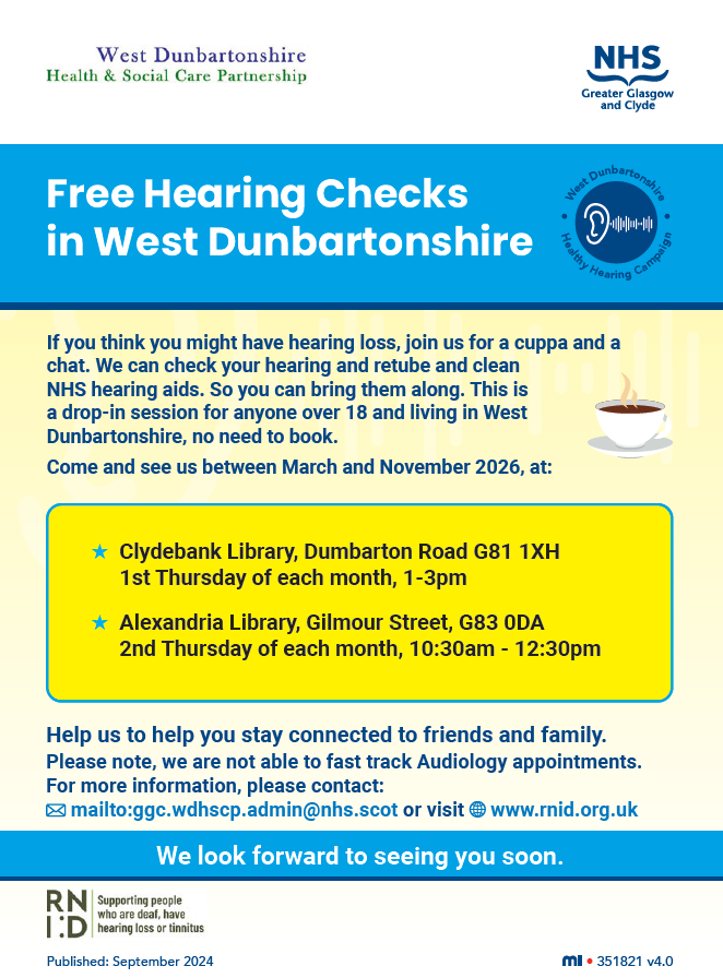 We are delighted to announce the return of our free hearing and NHS hearing aid checks delivered by <a href="/RNID/">RNID</a> at Clydebank and Alexandria libraries.  See below for information. Hearing loss can have a big impact on your life, so come and see us and stay connected.
<a href="/WDCouncil/">West Dunbartonshire Council</a>