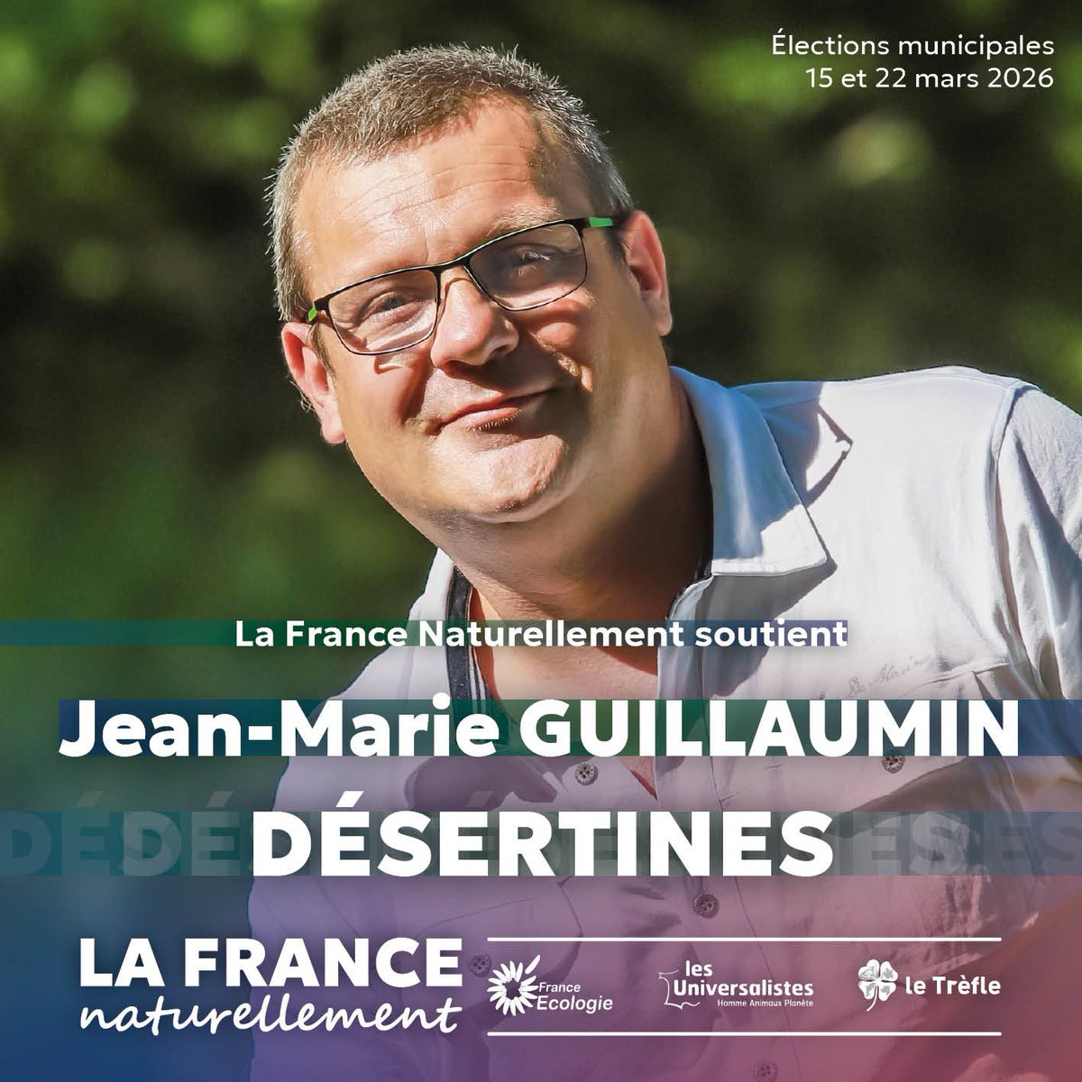 #Municipales2026 🇫🇷

🗳️ La France Naturellement soutien Jean-Marie Guillaumin  et sa liste Désertines de toutes nos forces aux municipales 2026 à #Désertines 

<a href="/FranceEcologie/">France Ecologie</a> 
<a href="/Universalistes1/">Les Universalistes - Homme Animaux Planète</a> 
<a href="/Le_Trefle_LNE/">Les écologistes du Trèfle</a> 
<a href="/Parti_UNE/">Union Nationale Écologiste</a>
