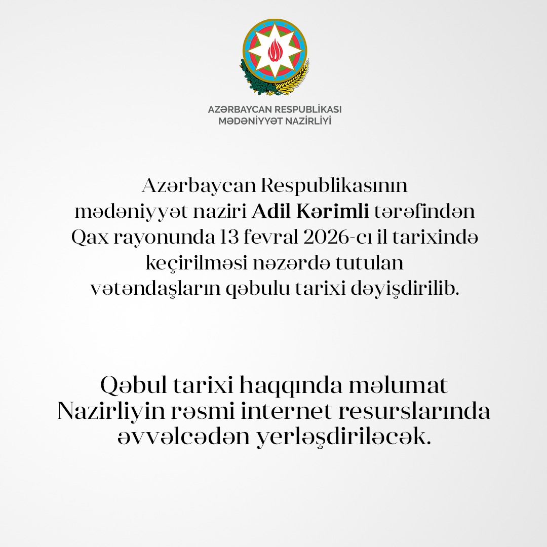 culture_gov_az's tweet photo. Azərbaycan Respublikasının mədəniyyət naziri Adil Kərimli tərəfindən Qax rayonunda keçirilməsi nəzərdə tutulan vətəndaşların qəbulu tarixi dəyişdirilib.

#Azərbaycan #Qax #MədəniyyətNazirliyi #mədəniyyət #vətəndaşqəbulu #qəbul https://t.co/1d1WYdda9r