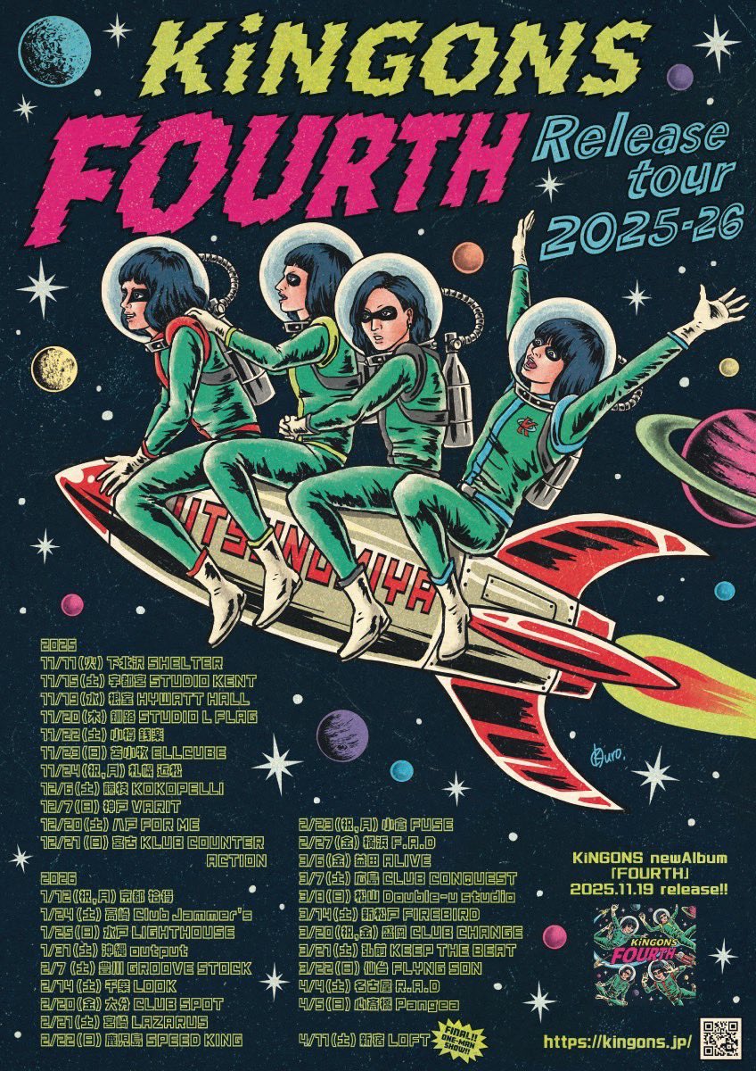 【KiNGONS全国ツアー前半戦が終了!!】

KiNGONS 4th full album『FOURTH』release tour
合計32本中16本が終了しました!!
丁度折り返し地点となりますが
ツアーファイナル4.11新宿LOFTまで2ヶ月を切りました!!
4月11日は新宿LOFTへ大集合でお願い致します!!
そして