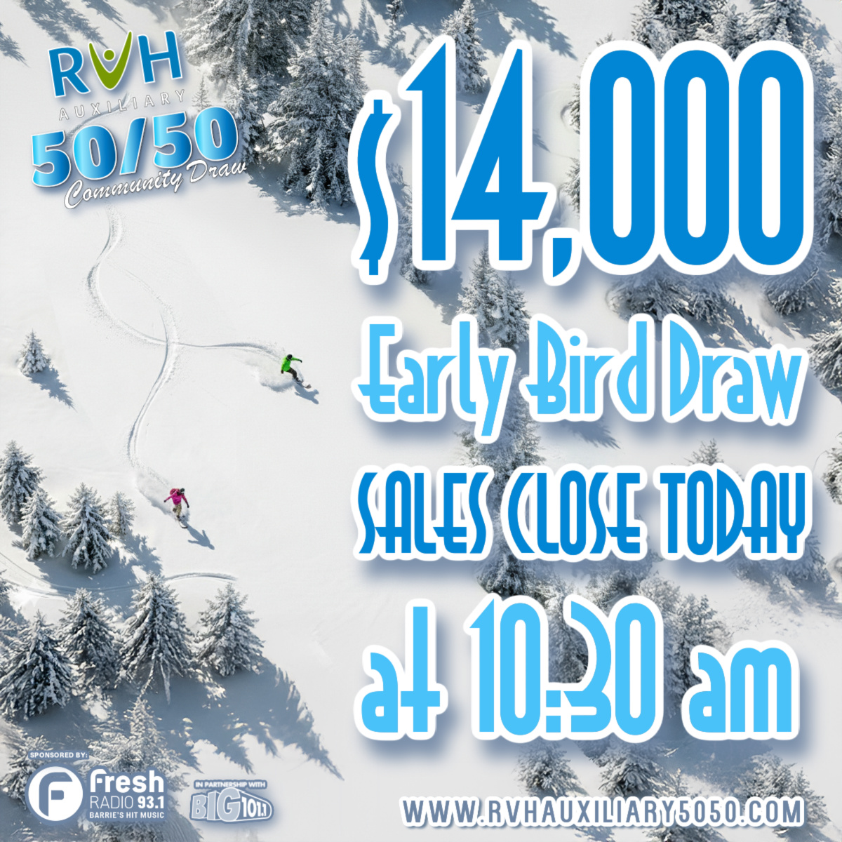 Ticket sales for the $14,000 Early Bird draw close today at 10:29 AM.

This is your last chance to be eligible for the first of two $14,000 Early Bird prizes in February.

Once the cutoff hits, this prize is gone.

rvhauxiliary5050.com
Licence #RAF1526671