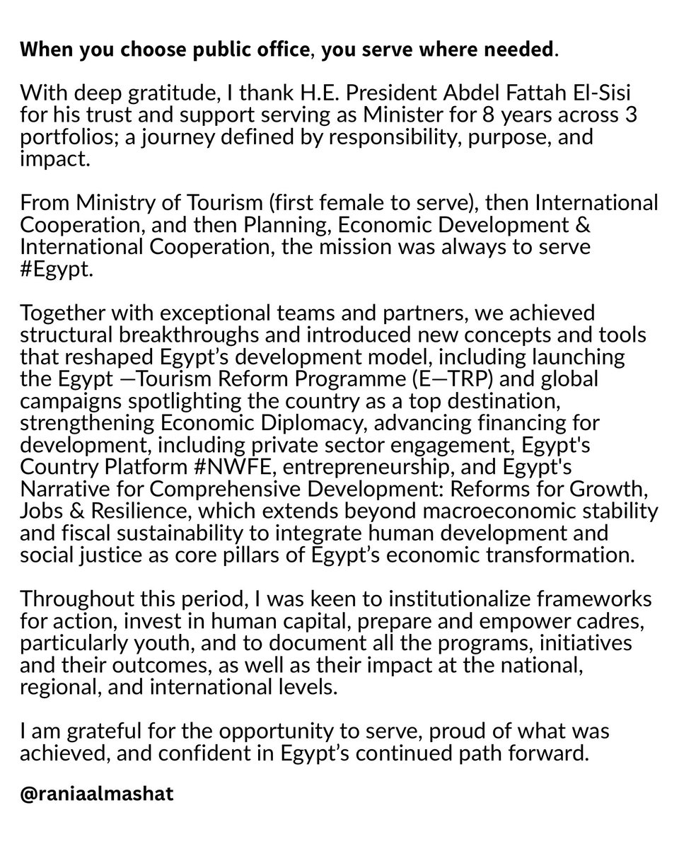 I extend my thanks &amp; appreciation to H.E. President Abdel Fattah El-Sisi for his confidence &amp; trust over 8 years serving as Minister of Tourism, International Cooperation, and Planning, Economic Dev. &amp; Int'l Cooperation. His support was fundamental in advancing each portfolio.