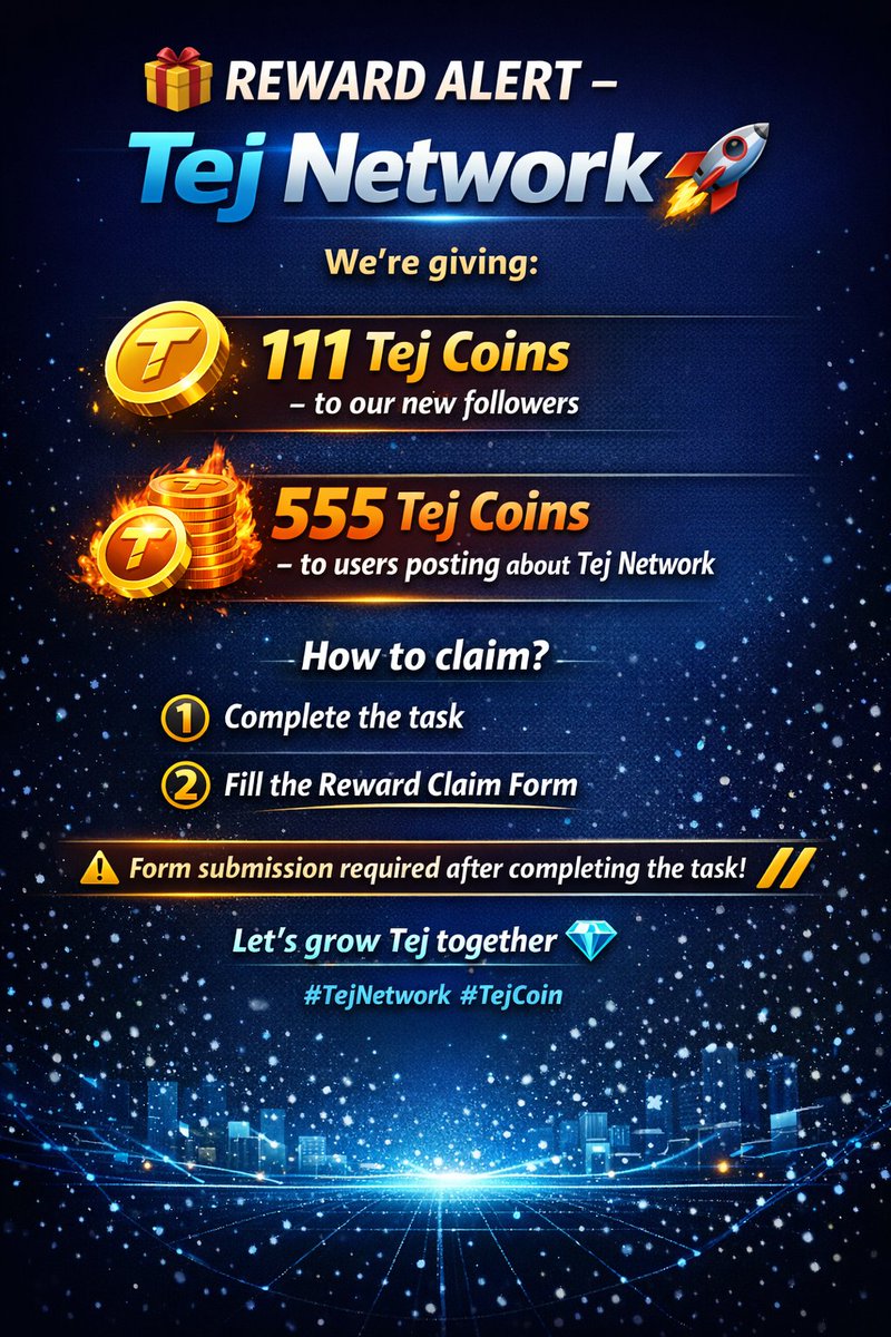 TejCoin's tweet image. 🎁 REWARD ALERT – Tej Network 🚀

We’re giving:

✨ 111 Tej Coins → to our new followers
🔥 555 Tej Coins → to users posting about Tej Network

How to claim?
1️⃣ Complete the task
2️⃣ Fill the Reward Claim Form

⚠️ Form submission is mandatory after completing the task.

Let’s…