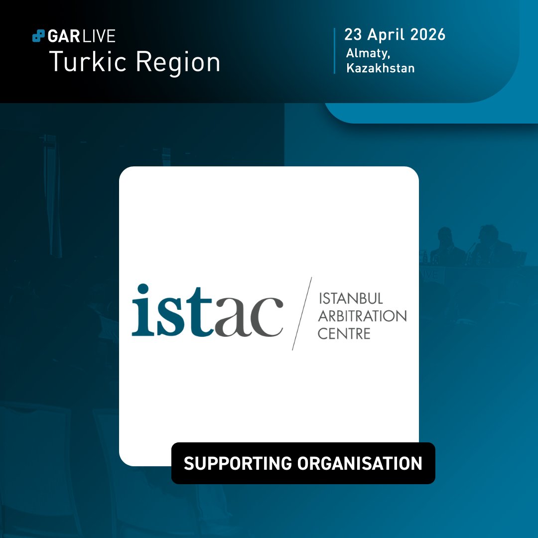 ISTAC is pleased to be a Supporting Organisation for GAR Live: Turkic Region 2026, to be held on 23 April 2026 in Almaty, Kazakhstan. 

Organised by Global Arbitration Review, this full-day conference will convene leading practitioners from across the region and internationally