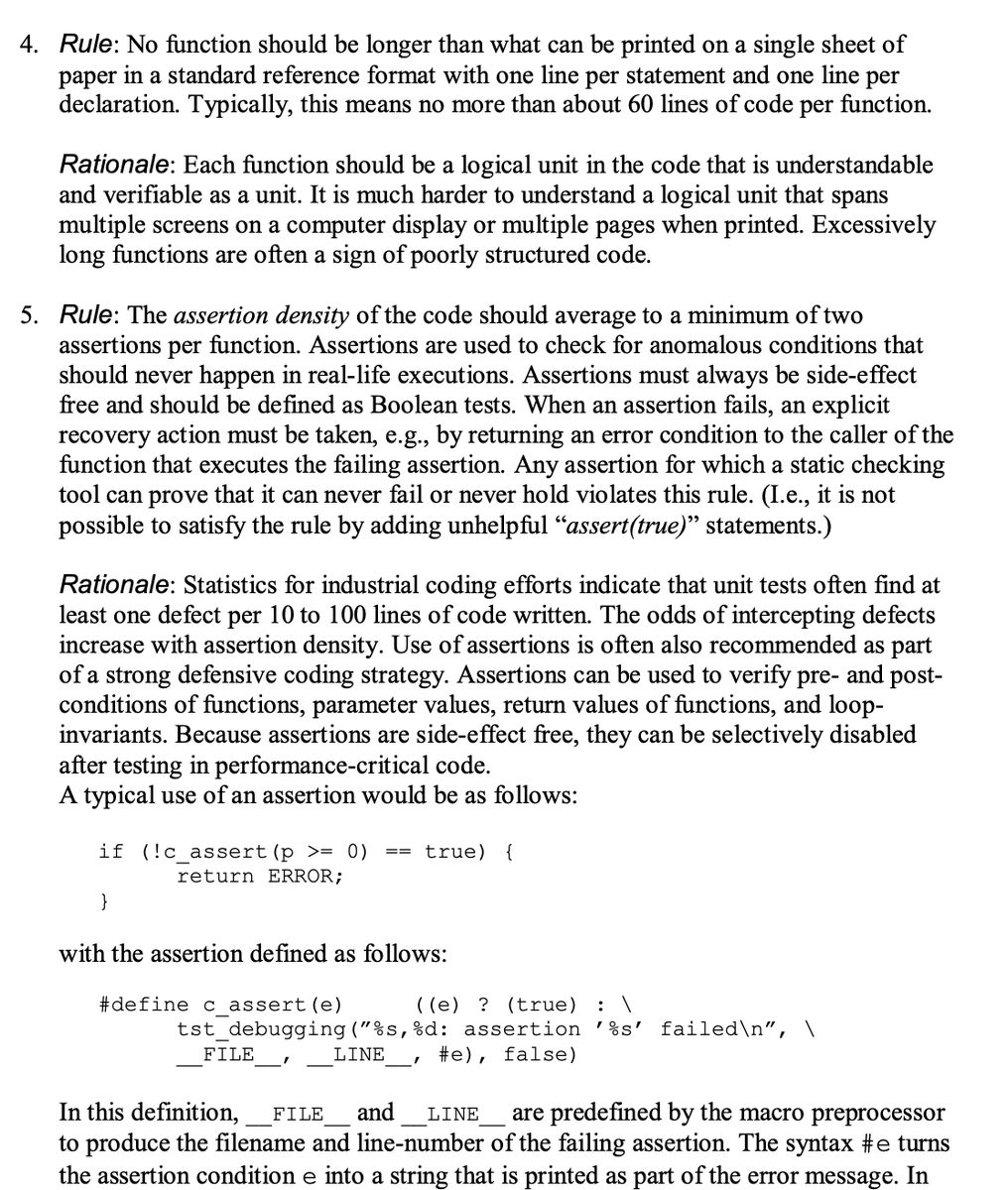 adxtyahq's tweet image. NASA writes mission-critical flight software in C.
And the rules are absolutely INSANE.

&amp;gt; No recursion. Ever.  
&amp;gt; Every loop must have a provable upper bound.  
&amp;gt; No dynamic memory allocation after initialization.  
&amp;gt; Max ~60 lines per function.  
&amp;gt; Minimum 2 assertions per…