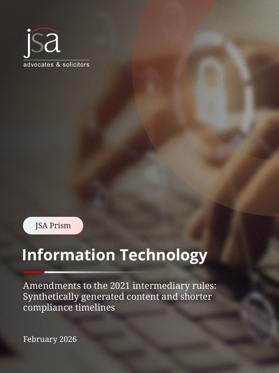 JSALawIndia's tweet photo. JSA Prism | Information Technology | February 2026
To read further details, please click here: https://t.co/fAQRmtFyEG
#JSA #ITRules #IntermediaryGuidelines #SyntheticContent #AIRegulation #DigitalCompliance #PlatformLiability #TechLawIndia https://t.co/gL5T9ulzXO