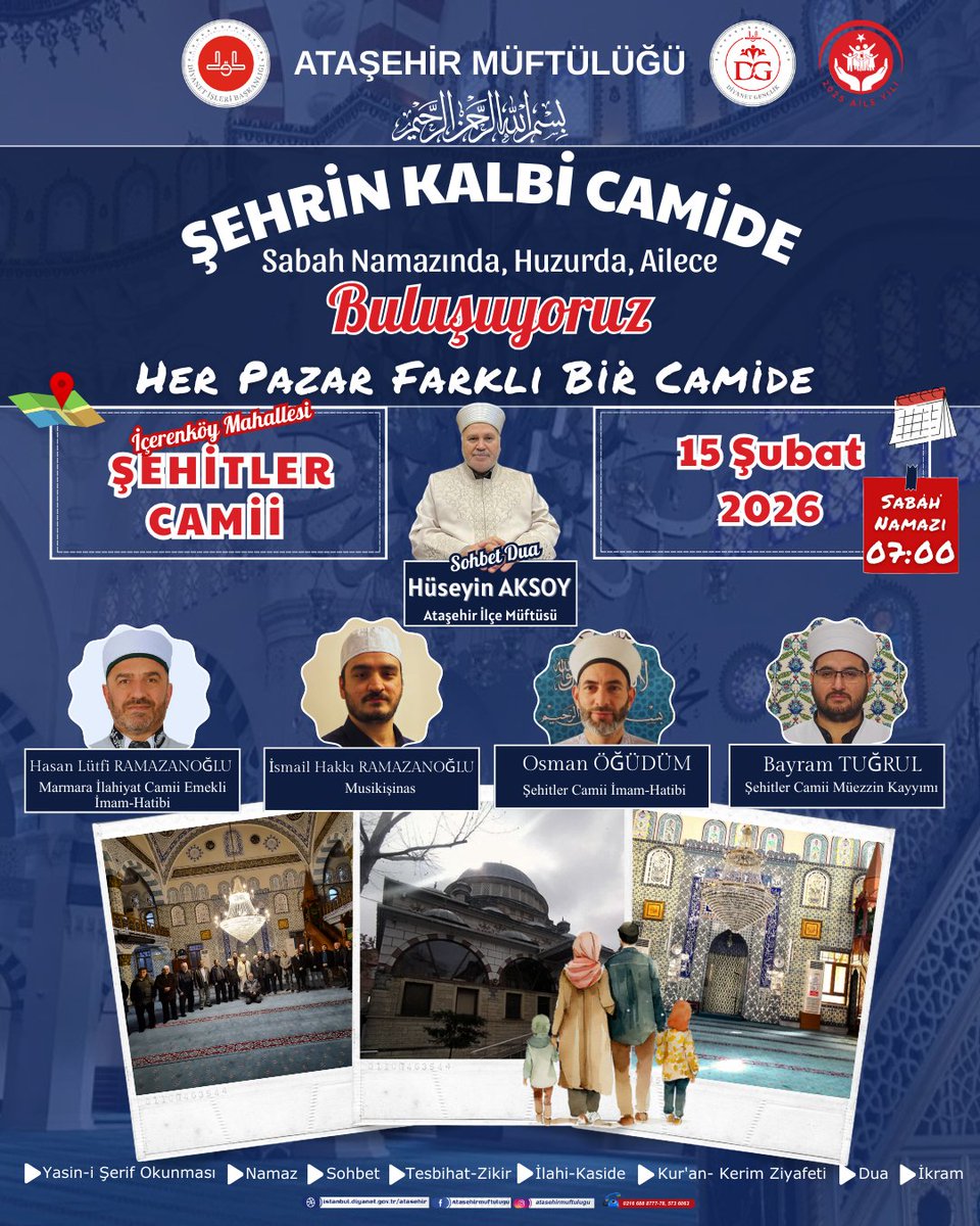 SABAH NAMAZI BULUŞMALARIMIZDA BU HAFTA
İçerenköy Mahallesi Şehitler Camiindeyiz.
Ailece Tüm Vatandaşlarımızı Bekliyoruz.
---------------------------------
📌   Şehitler Camii
🗓    15 Şubat 2026 Pazar
⏰   Sabah Namazının Farzına başlama 07.00