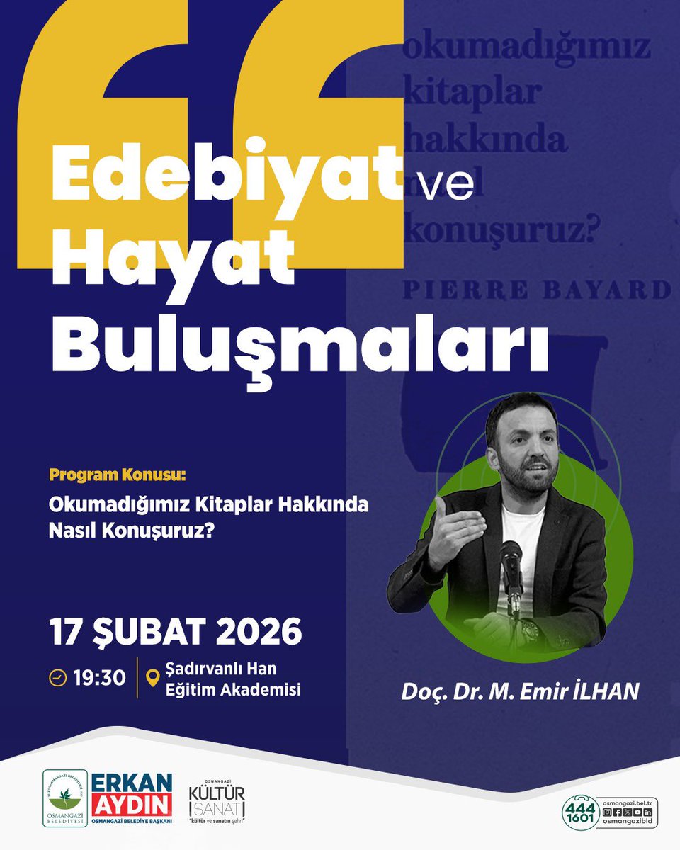 OsmangaziKultur's tweet photo. Edebiyat ve Hayat Buluşmaları kapsamında, Doç. Dr. M. Emir İlhan’ı ağırlıyoruz.

“Okumadığımız Kitaplar Hakkında Nasıl Konuşuruz?” başlıklı bu söyleşide, edebiyat üzerine düşünmeye ve birlikte konuşmaya davetlisiniz.

📅 17 Şubat 2026
🕢 19.30
📍 Şadırvanlı Han Eğitim Akademisi https://t.co/N4rhV3SRWI